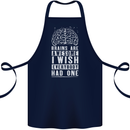 Brains Are Awesome Funny Sarcastic Slogan Cotton Apron 100% Organic Navy Blue