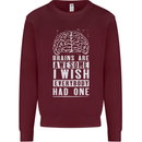 Brains Are Awesome Funny Sarcastic Slogan Kids Sweatshirt Jumper Maroon
