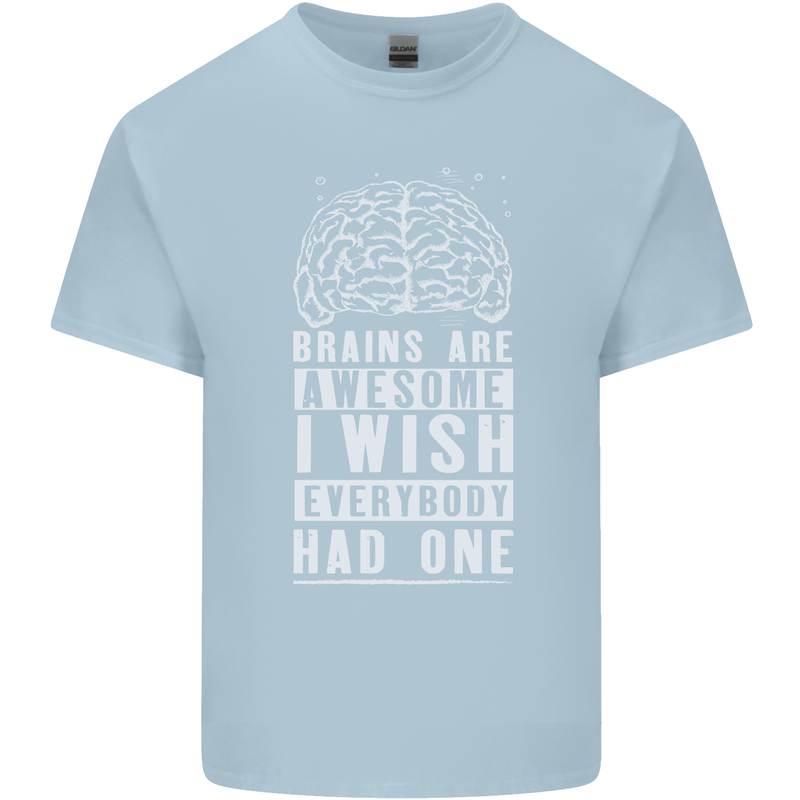 Brains Are Awesome Funny Sarcastic Slogan Kids T-Shirt Childrens Light Blue
