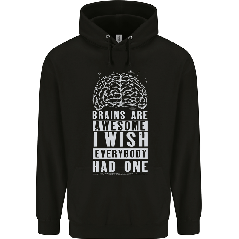 Brains Are Awesome Funny Sarcastic Slogan Mens 80% Cotton Hoodie Black
