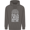 Brains Are Awesome Funny Sarcastic Slogan Mens 80% Cotton Hoodie Charcoal