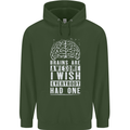 Brains Are Awesome Funny Sarcastic Slogan Mens 80% Cotton Hoodie Forest Green