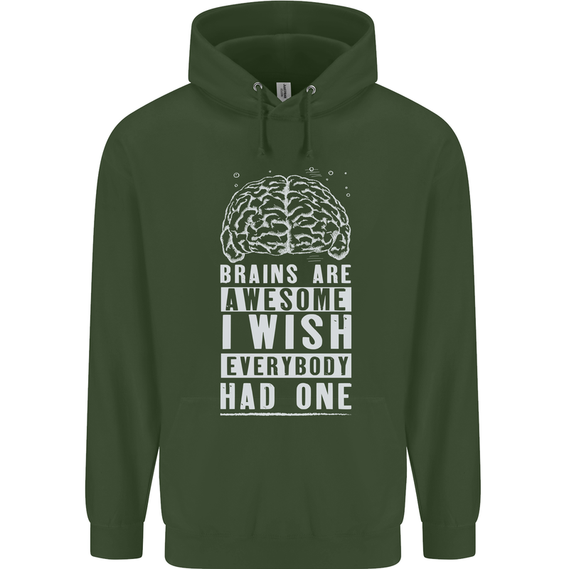 Brains Are Awesome Funny Sarcastic Slogan Mens 80% Cotton Hoodie Forest Green