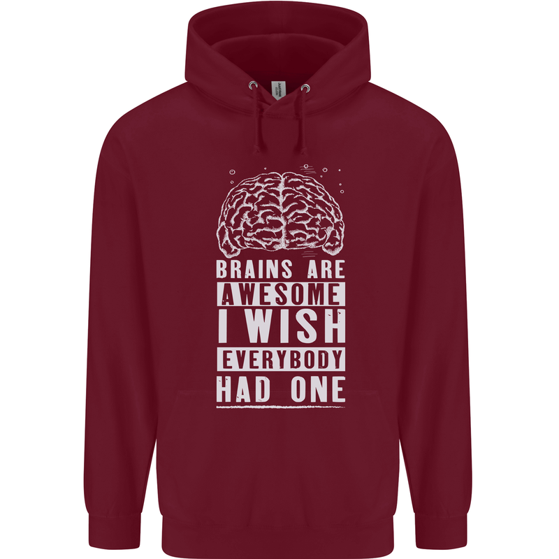 Brains Are Awesome Funny Sarcastic Slogan Mens 80% Cotton Hoodie Maroon