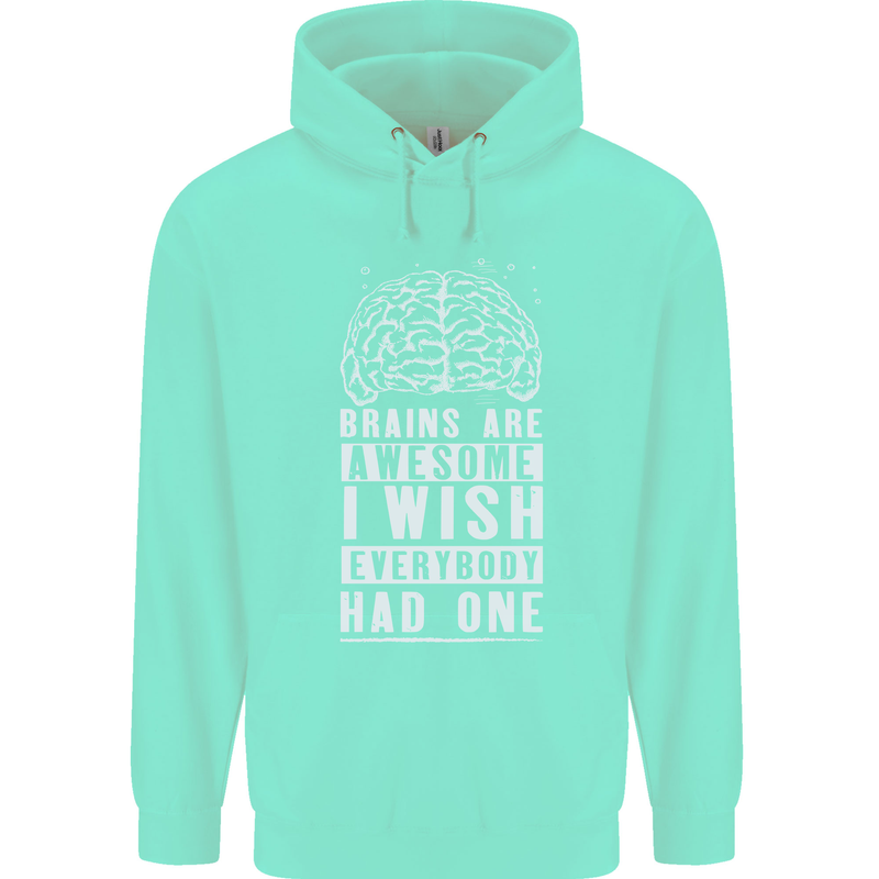 Brains Are Awesome Funny Sarcastic Slogan Mens 80% Cotton Hoodie Peppermint