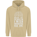 Brains Are Awesome Funny Sarcastic Slogan Mens 80% Cotton Hoodie Sand