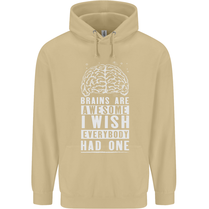 Brains Are Awesome Funny Sarcastic Slogan Mens 80% Cotton Hoodie Sand