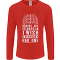 Brains Are Awesome Funny Sarcastic Slogan Mens Long Sleeve T-Shirt Red