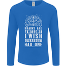 Brains Are Awesome Funny Sarcastic Slogan Mens Long Sleeve T-Shirt Royal Blue
