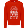 Brains Are Awesome Funny Sarcastic Slogan Mens Sweatshirt Jumper Bright Red