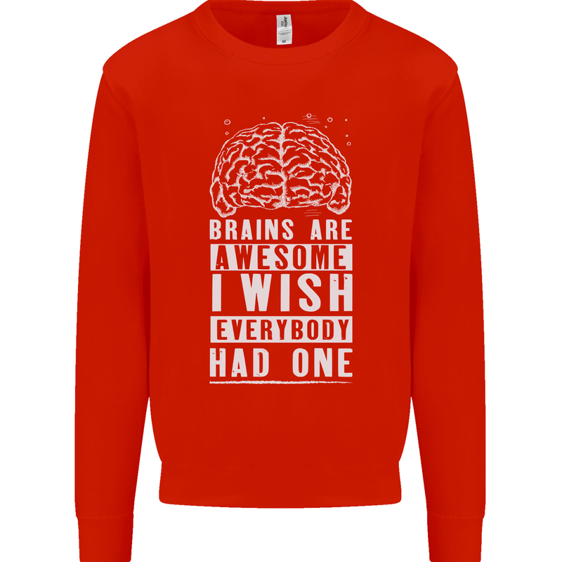 Brains Are Awesome Funny Sarcastic Slogan Mens Sweatshirt Jumper Bright Red