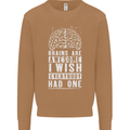 Brains Are Awesome Funny Sarcastic Slogan Mens Sweatshirt Jumper Caramel Latte