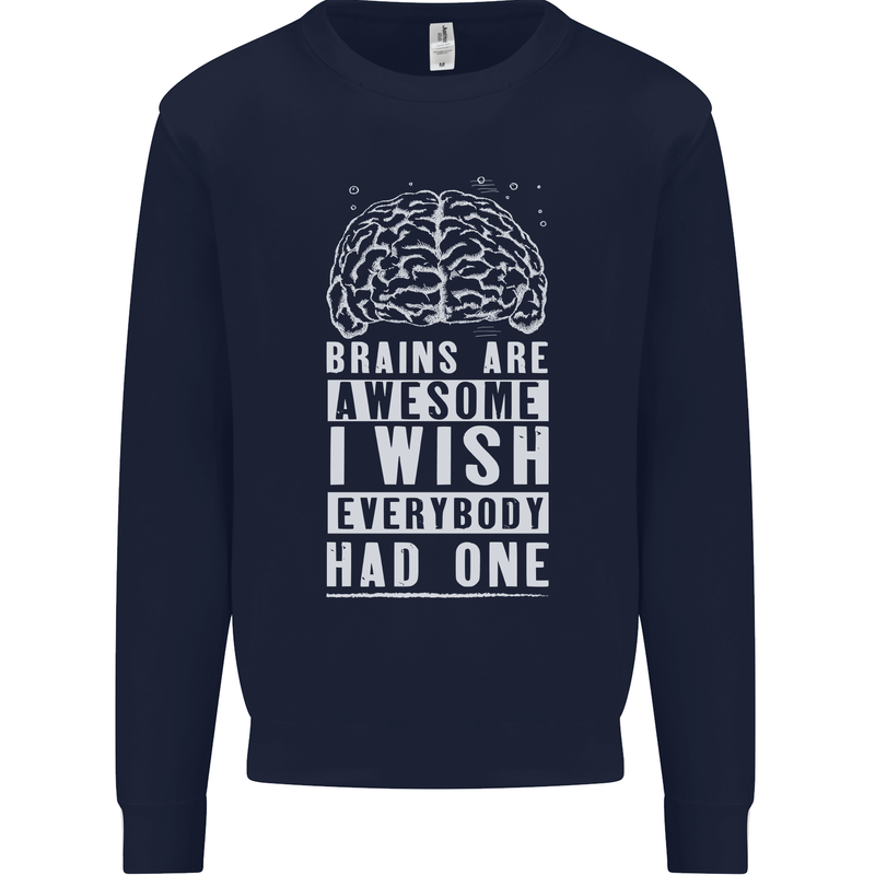 Brains Are Awesome Funny Sarcastic Slogan Mens Sweatshirt Jumper Navy Blue