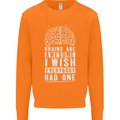 Brains Are Awesome Funny Sarcastic Slogan Mens Sweatshirt Jumper Orange