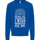 Brains Are Awesome Funny Sarcastic Slogan Mens Sweatshirt Jumper Royal Blue
