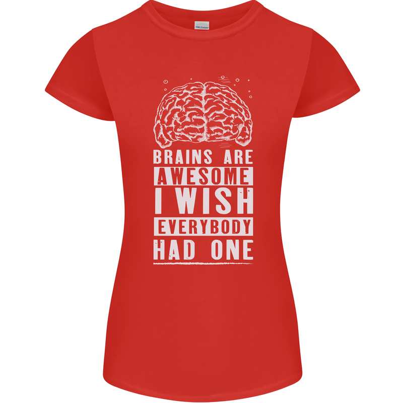 Brains Are Awesome Funny Sarcastic Slogan Womens Petite Cut T-Shirt Red