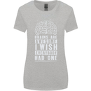 Brains Are Awesome Funny Sarcastic Slogan Womens Wider Cut T-Shirt Sports Grey