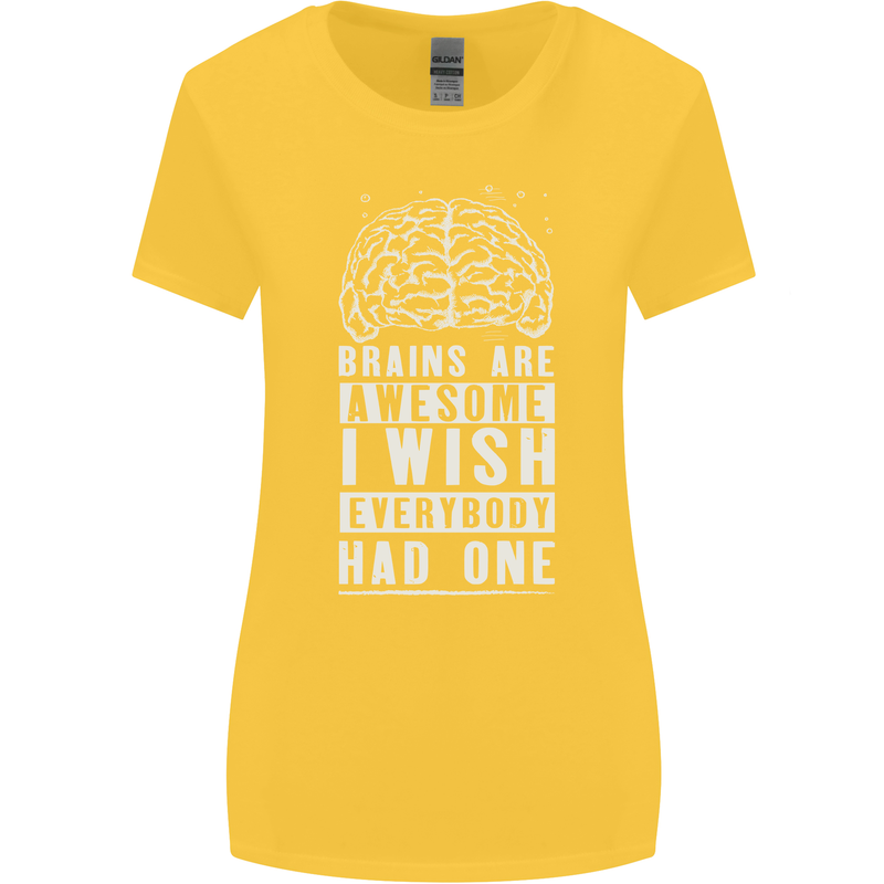 Brains Are Awesome Funny Sarcastic Slogan Womens Wider Cut T-Shirt Yellow