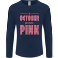 Breast Cancer Awareness In October Pink Mens Long Sleeve T-Shirt Navy Blue