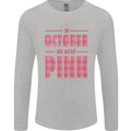 Breast Cancer Awareness In October Pink Mens Long Sleeve T-Shirt Sports Grey