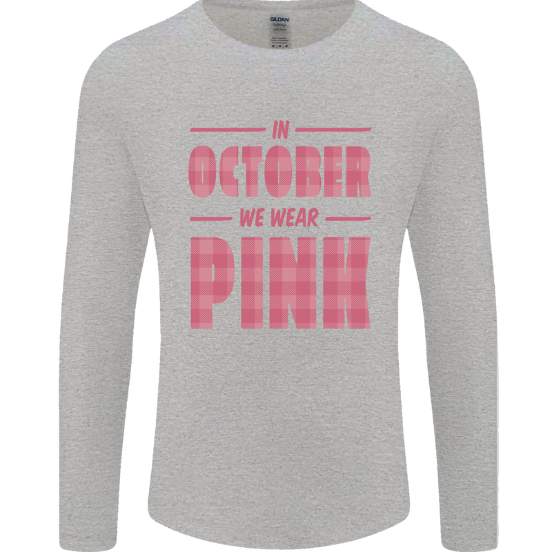 Breast Cancer Awareness In October Pink Mens Long Sleeve T-Shirt Sports Grey