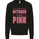 Breast Cancer Awareness In October Pink Mens Sweatshirt Jumper Black