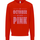 Breast Cancer Awareness In October Pink Mens Sweatshirt Jumper Bright Red