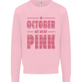 Breast Cancer Awareness In October Pink Mens Sweatshirt Jumper Light Pink