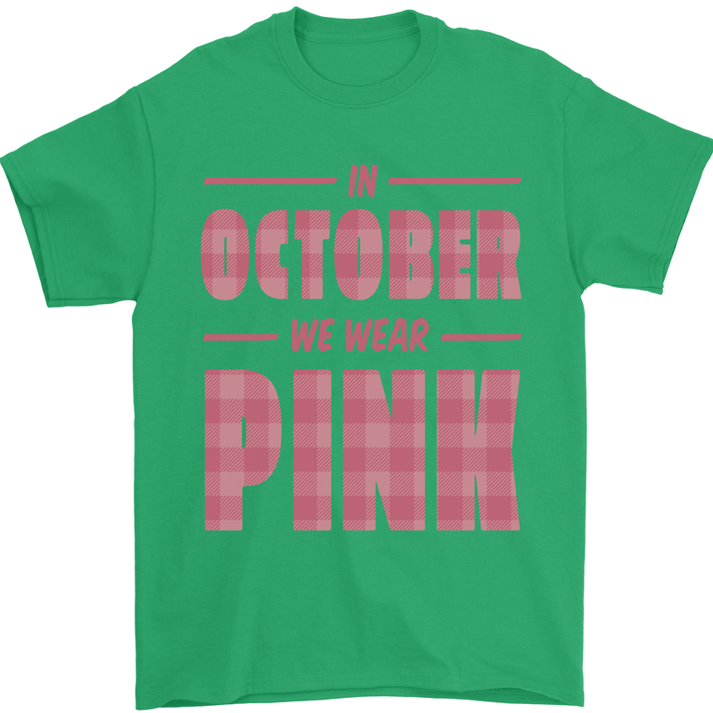 Breast Cancer Awareness In October Pink Mens T-Shirt 100% Cotton Irish Green