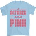 Breast Cancer Awareness In October Pink Mens T-Shirt 100% Cotton Light Blue