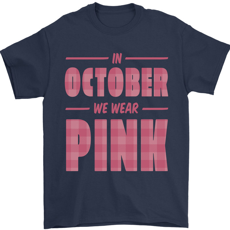 Breast Cancer Awareness In October Pink Mens T-Shirt 100% Cotton Navy Blue