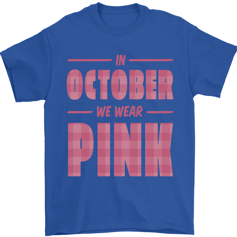 Breast Cancer Awareness In October Pink Mens T-Shirt 100% Cotton Royal Blue