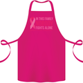 Breast Cancer Awareness Nobody Fights Alone Cotton Apron 100% Organic Pink