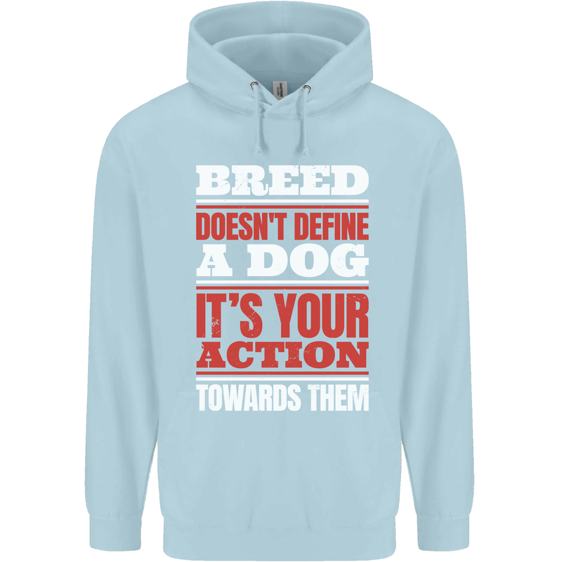 Breed Doesn't Define a Dog Actions Do Childrens Kids Hoodie Light Blue