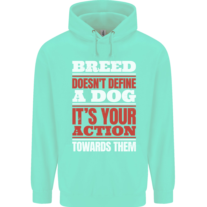 Breed Doesn't Define a Dog Actions Do Childrens Kids Hoodie Peppermint