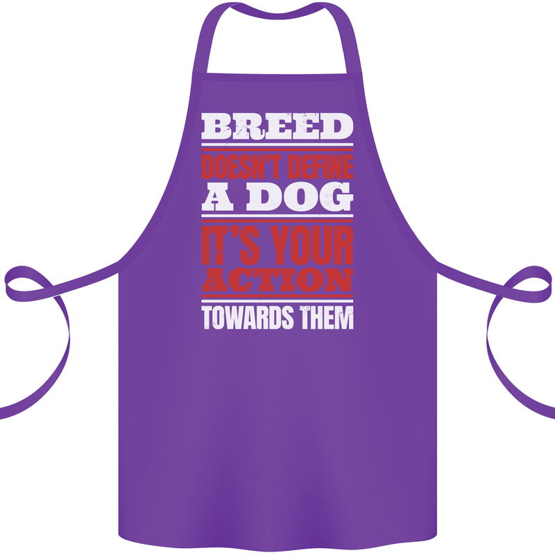Breed Doesn't Define a Dog Actions Do Cotton Apron 100% Organic Purple
