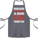 Breed Doesn't Define a Dog Actions Do Cotton Apron 100% Organic Steel