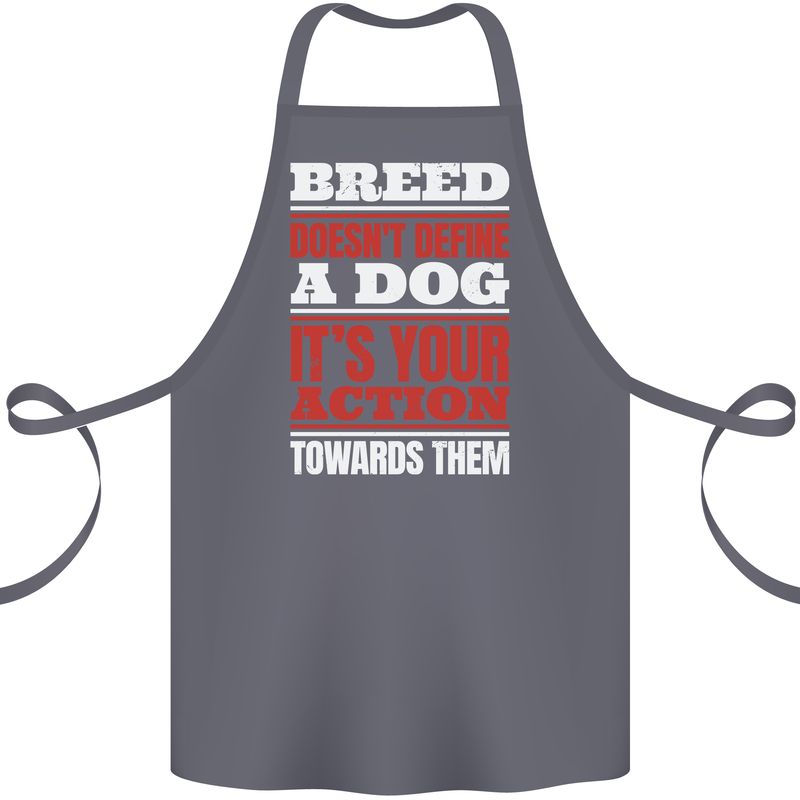 Breed Doesn't Define a Dog Actions Do Cotton Apron 100% Organic Steel