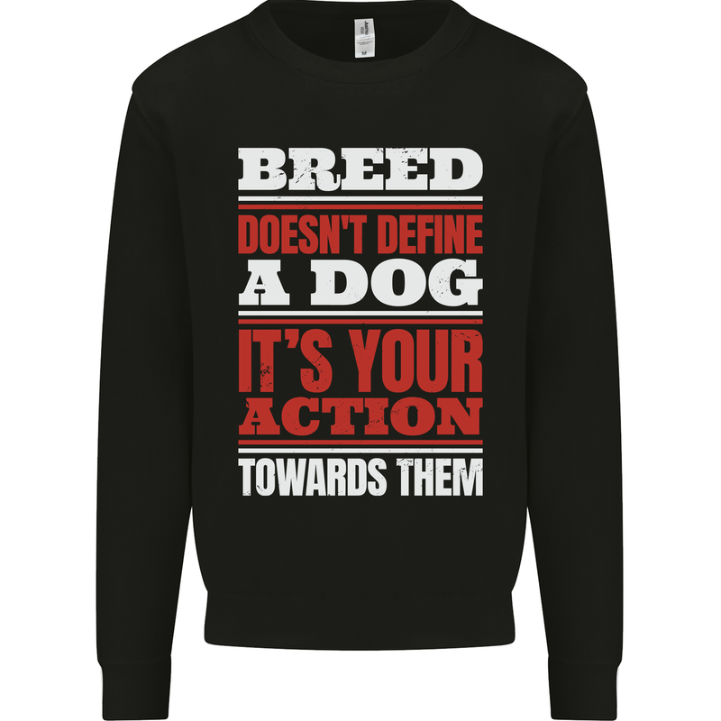 Breed Doesn't Define a Dog Actions Do Kids Sweatshirt Jumper Black