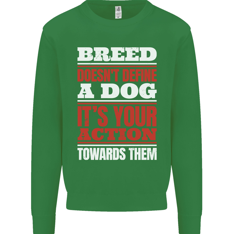 Breed Doesn't Define a Dog Actions Do Kids Sweatshirt Jumper Irish Green