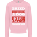 Breed Doesn't Define a Dog Actions Do Kids Sweatshirt Jumper Light Pink