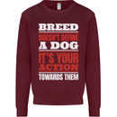 Breed Doesn't Define a Dog Actions Do Kids Sweatshirt Jumper Maroon