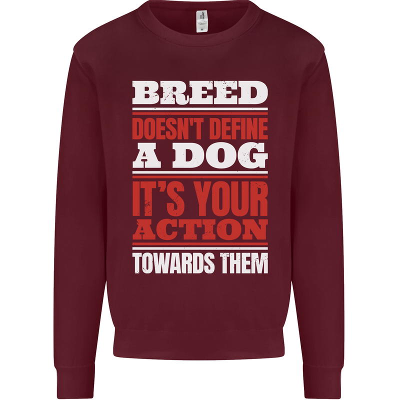 Breed Doesn't Define a Dog Actions Do Kids Sweatshirt Jumper Maroon