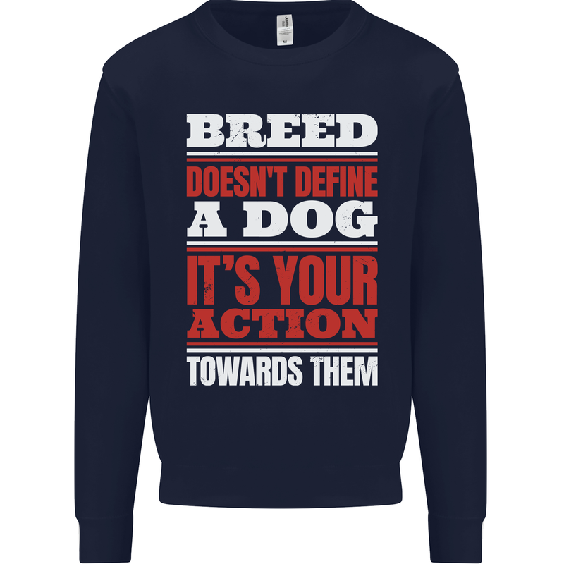 Breed Doesn't Define a Dog Actions Do Kids Sweatshirt Jumper Navy Blue