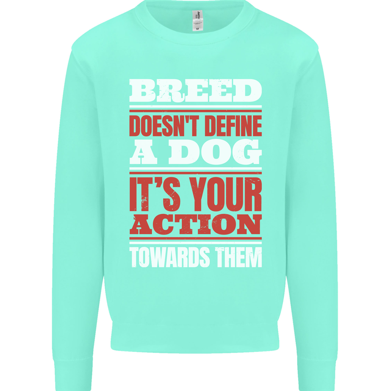 Breed Doesn't Define a Dog Actions Do Kids Sweatshirt Jumper Peppermint