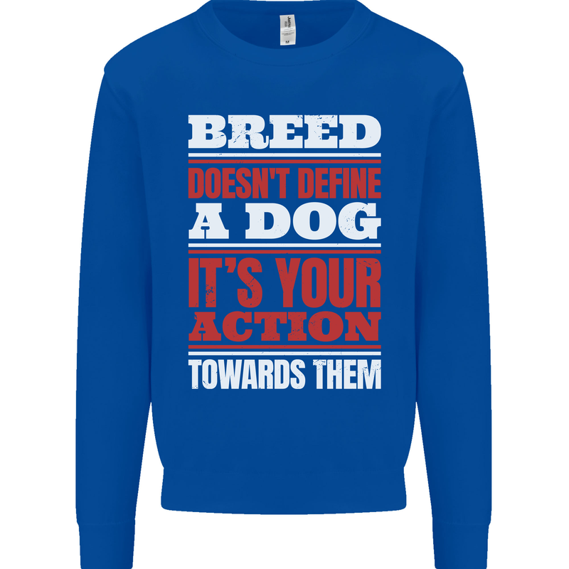 Breed Doesn't Define a Dog Actions Do Kids Sweatshirt Jumper Royal Blue