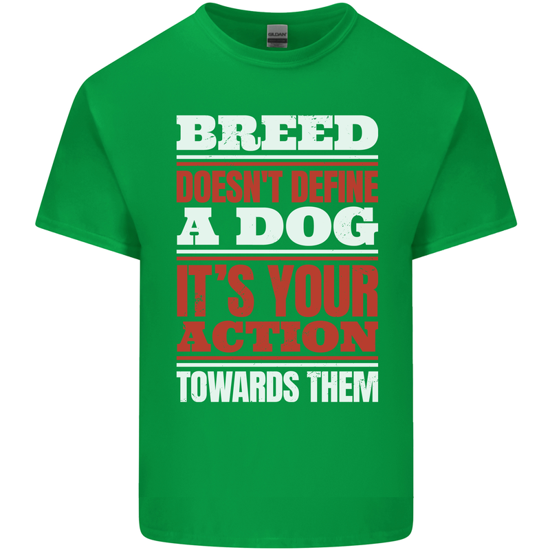 Breed Doesn't Define a Dog Actions Do Mens Cotton T-Shirt Tee Top Irish Green
