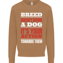 Breed Doesn't Define a Dog Actions Do Mens Sweatshirt Jumper Caramel Latte