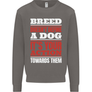 Breed Doesn't Define a Dog Actions Do Mens Sweatshirt Jumper Charcoal