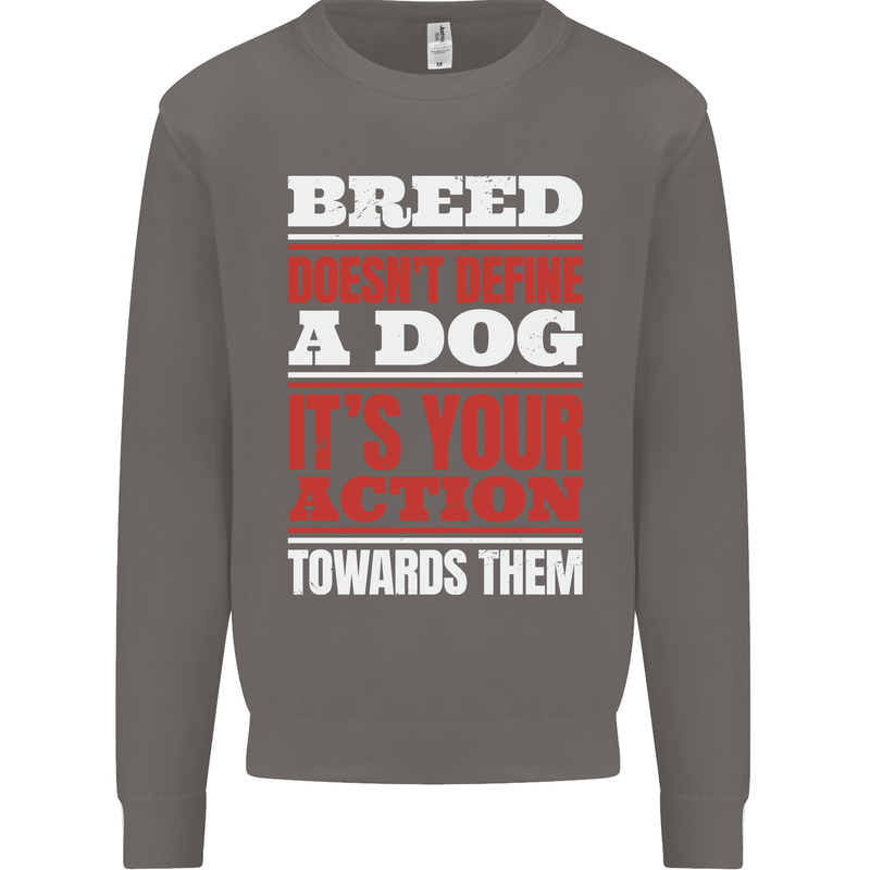 Breed Doesn't Define a Dog Actions Do Mens Sweatshirt Jumper Charcoal